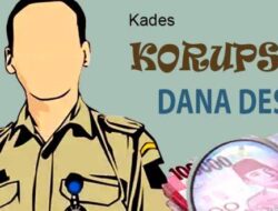 Kades Kotawo Di Duga Korupsi, Ketua Lembaga Pemerhati Anti Korupsi Akan Melaporkan Kasus Ini Dipenegak Hukum, Kejaksaan Tinggi Sultra.