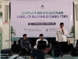 Sisipan Tausiah H Siswadi Abdul Rochim MBA, dalam Ikhtiar Mewujudkan Masjid Ramah Disabilitas