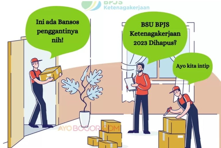 BSU BPJS Ketenagakerjaan 2023 Dihapus, Simak Daftar Bansos Penggantinya