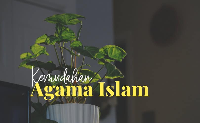 Agama Islam Penuh dengan Kemudahan