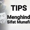 Tips Menghindari Sifat Munafik