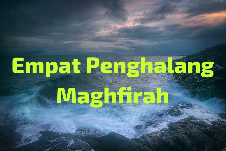 Empat Penghalang Maghfirah