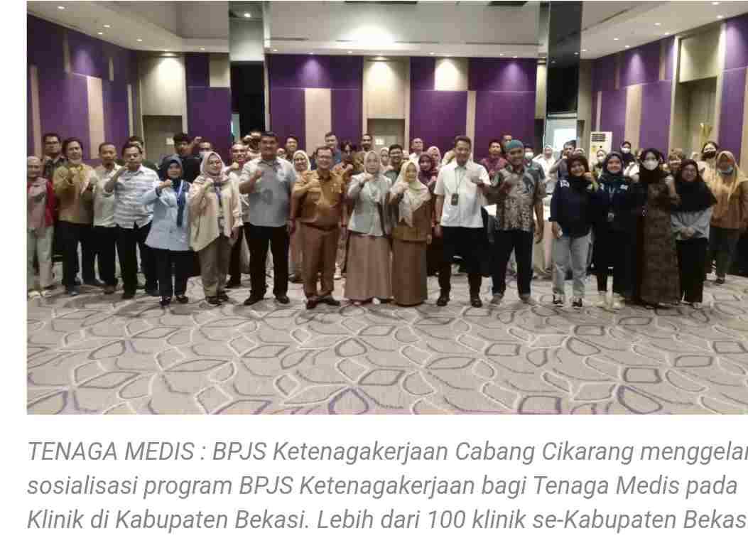 Dinas Tenaga Kerja Kabupaten Bekasi dan BPJS Sosialisasi Tenaga Medis Klinik untuk Terdaftar di BPJS