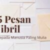 5 Pesan Jibril kepada Manusia Paling Mulia