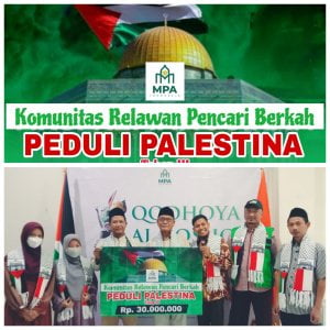 Komunitas Relawan Pencari Berkah (RPB) Melalui MPA Indonesia Berikan Bantuan Untuk Palestina