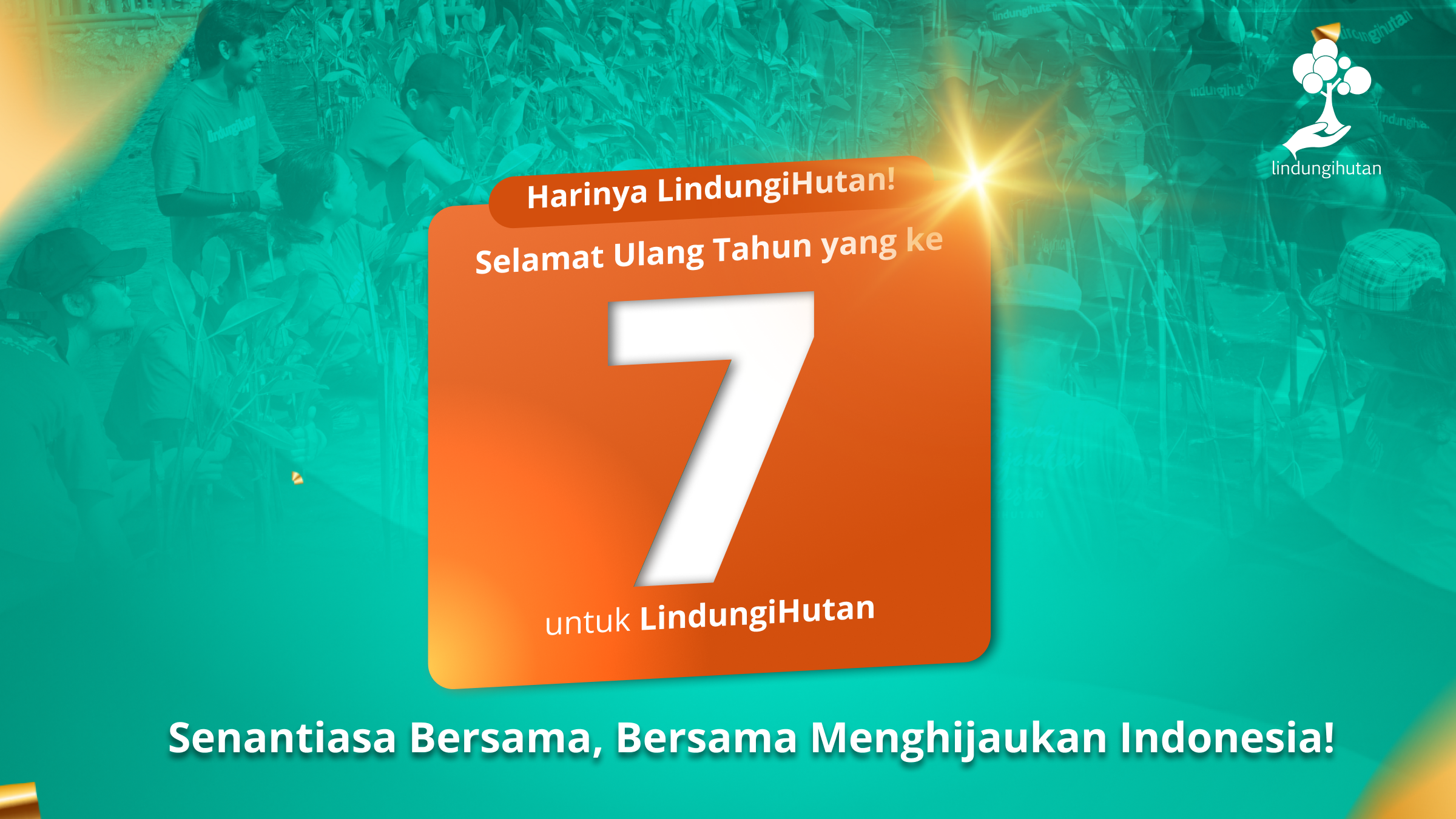 7 Tahun Perjalanan LindungiHutan: Tingkatkan Upaya Keberlanjutan Bagi Lingkungan dan Masyarakat