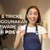 Tip & Trik Memanfaatkan Software Kasir POS dalam Bisnis Anda