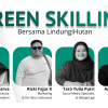 Webinar Green Skilling: LindungiHutan Ajak Pelaku Bisnis Sadar Isu Lingkungan untuk Keberlanjutan