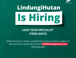 Startup LindungiHutan Buka Lowongan Kerja Freelancer Lead Tour Specialist, Intip Persyaratan Lengkapnya