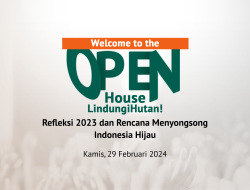 LindungiHutan Gelar Open House sebagai Perwujudan Nilai Transparansi