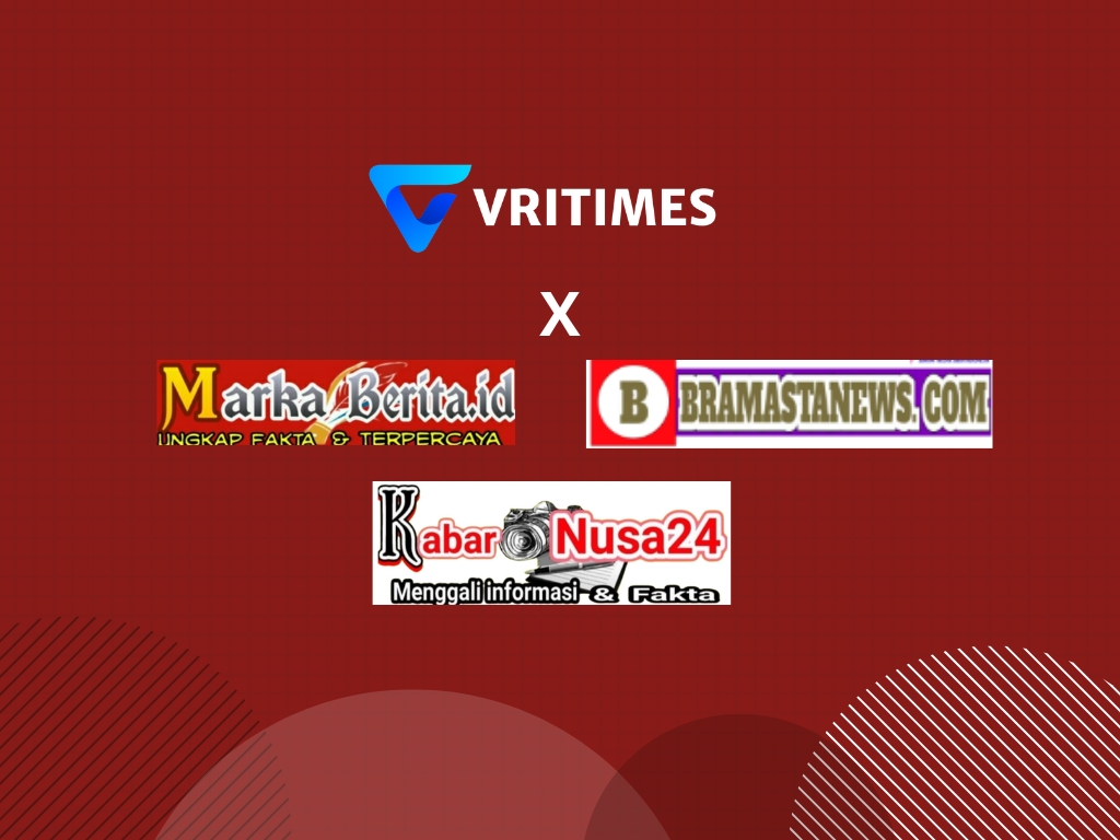 VRITIMES Memperluas Kerjasama Media dengan KabarNusa24.com, MarkaBerita.id, dan BramastaNews.com