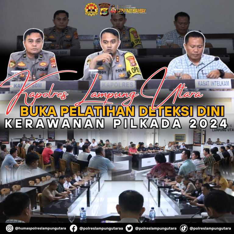 Kapolres Lampung Utara Buka Pelatihan Deteksi Dini Kerawanan Pilkada 2024