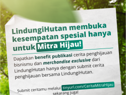 Bagikan Kisah Penghijauanmu Bersama LindungiHutan dalam Sesi #CeritaMitraHijau