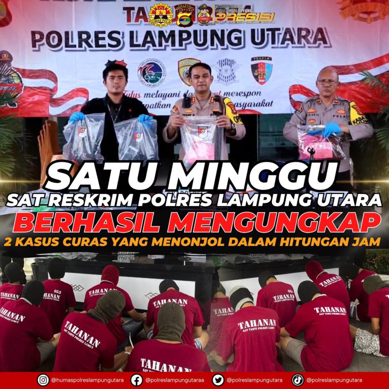 Satu Mingu , Sat Reskrim Polres Lampung Utara  Berhasil Mengungkap 2 Kasus Curas Yang Menonjol Dalam Hitungan Jam