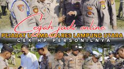 Guna Cegah Judi Online, Pejabat Utama Polres Lampung Utara Cek. HP Personilnya