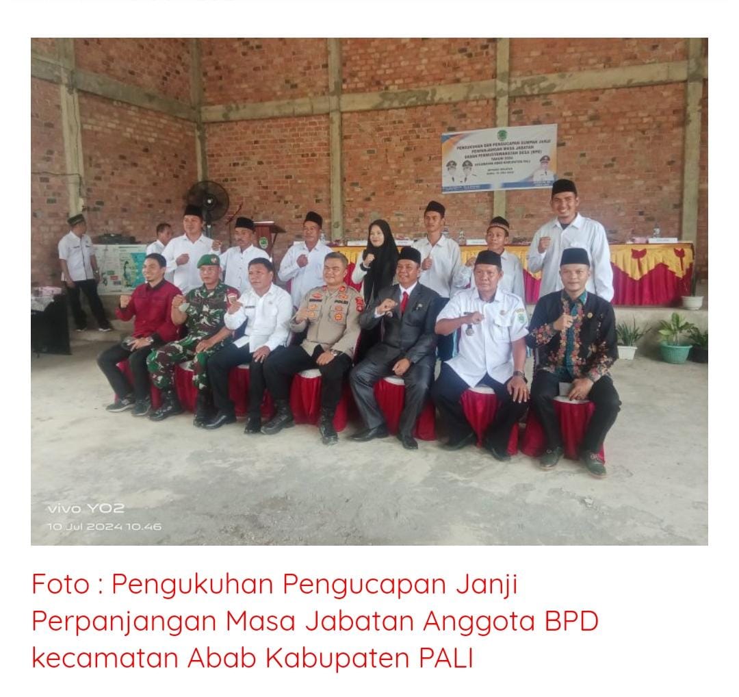 Pengukuhan Pengucapan Janji Perpanjangan Masa Jabatan Anggota BPD kecamatan Abab Kabupaten PALI