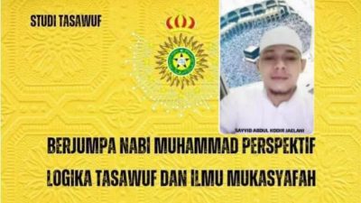 Investigasi Kajian Wisata Ritual, Berjumpa Nabi Muhammad Perspektif Logika Tasawuf dan Ilmu Mukasyafah