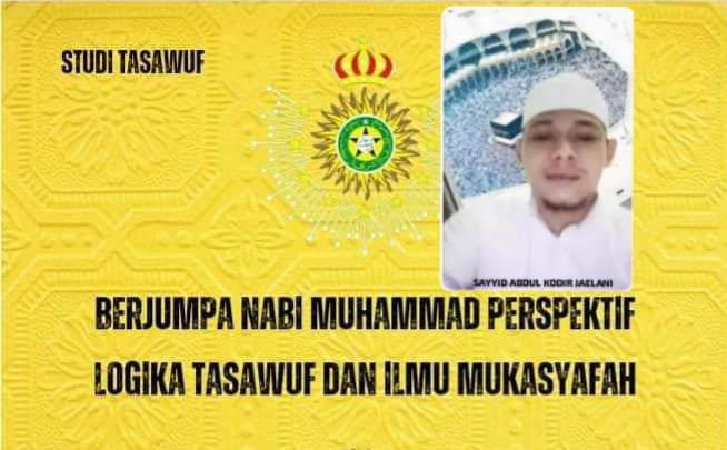 Investigasi Kajian Wisata Ritual, Berjumpa Nabi Muhammad Perspektif Logika Tasawuf dan Ilmu Mukasyafah