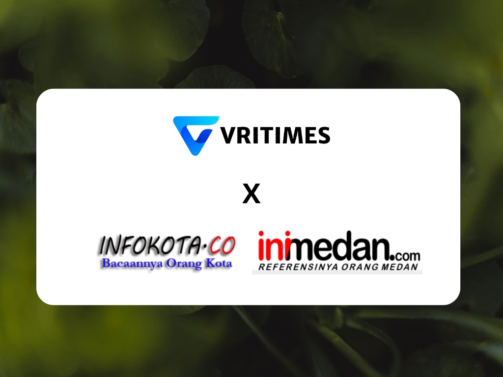 VRITIMES Jalin Kemitraan Media dengan InfoKota.co dan IniMedan.com