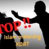 Islam Melarang Keras Perbuatan KDRT