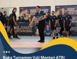 Buka Turnamen Voli Menteri ATR/Kepala BPN Cup 2024, Menteri AHY Berharap Keluarga Besar Kementerian ATR/BPN Semakin Kuat dan Solid