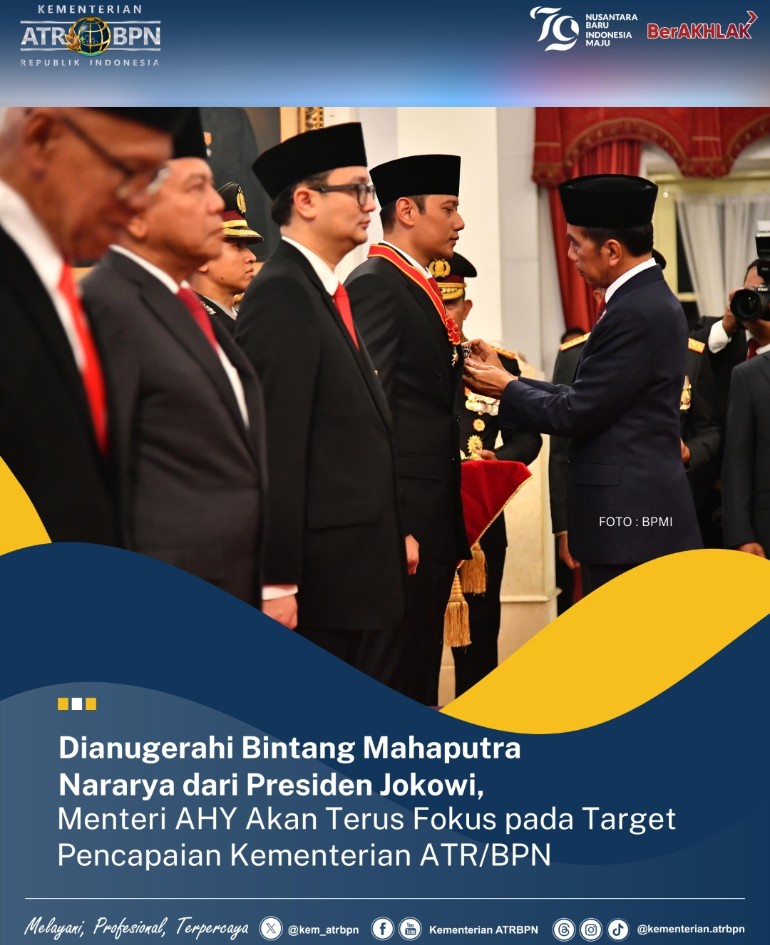 Dianugerahi Bintang Mahaputra Nararya dari Presiden Jokowi, Menteri AHY Akan Terus Fokus pada Target Pencapaian Kementerian ATR/BPN