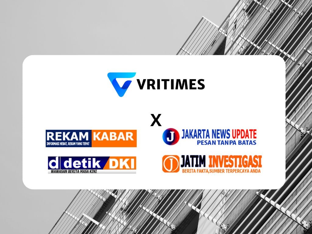 VRITIMES Umumkan Kerjasama Strategis dengan JakartaUpdate.biz.id, JatimInvestigasi.biz.id, DetikDKI.biz.id, dan RekamKabar.biz.id