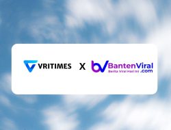 VRITIMES Memperkuat Jaringan Media dengan Kerjasama Strategis Bersama BantenViral.com