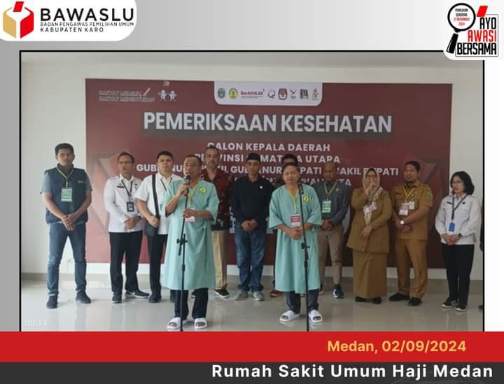 Pemeriksaan Kesehatan Pasangan Calon Bupati dan Wakil Bupati Karo Tinggal menunggu hasil