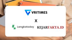 VRITIMES Menjalin Kemitraan Media dengan KejarFakta.id dan Langkatoday Group untuk Meningkatkan Jangkauan Berita