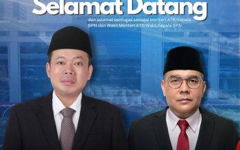 Ucapkan Selamat Datang Kepada Menteri Agraria dan Tata Ruang Kepala Badan Pertanahan Nasional Yang Baru