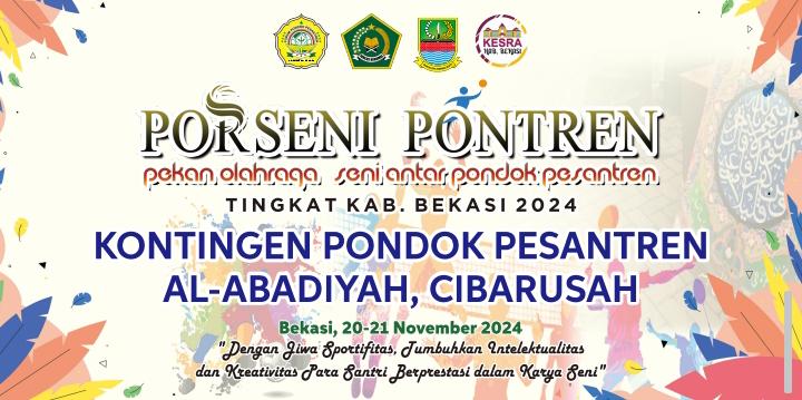 Porseni Pontren 2024 Tingkat Kabupaten Bekasi, Ponpes Al-Abadiyah Siap Berpartisipasi di Seluruh Cabang Lomba