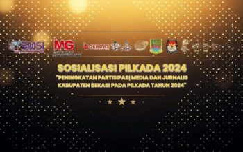 Sosialisasi Pilkada 2024 Kabupaten Bekasi, KPU akan Gelar Peningkatan Partisipasi Media dan Jurnalis