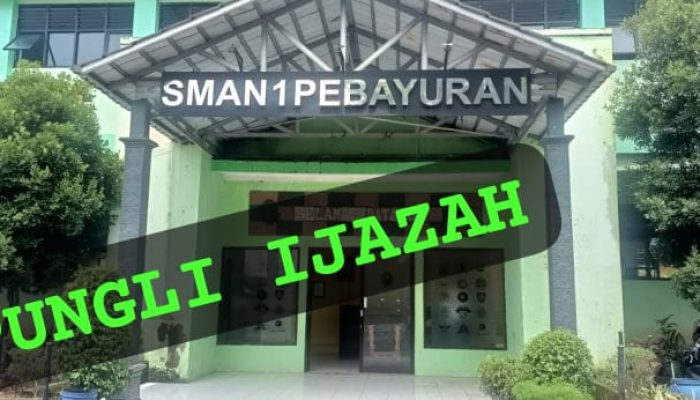 Dugaan Pungli Ijazah Di SMAN 1 Pebayuran 475.000, Pelaku Tabrak UU No 20 Tahun 2003 Dan Terancam Pidana