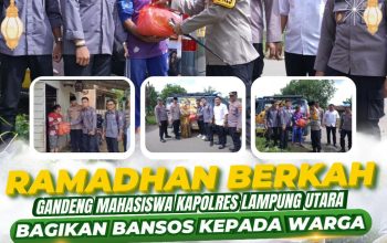 Ramadhan Berkah, Gandeng Mahasiswa  Kapolres Lampung Utara Bagikan  Bansos  Kepada Warga