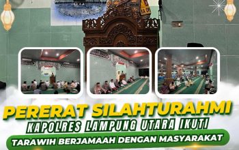 Pererat Silaturahmi, Kapolres Lampung Utara Ikuti Tarawih Berjamaah Dengan Masyarakat