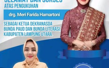 Pemerintah Kabupaten Lampung Utara  Dinas Kominfo Mengucapkan  Selamat Atas Pengukuhan  drg. Meri Farida Hamartoni  Sebagai Ketua Dekranasda, Bunda PAUD’ Dan Bunda Literasi  Kabupaten Lampung Utara.