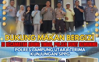 Dukung Makan Bergizi Di Kecamatan Abung Tinggi, Polsek Bukit Kemuning Polres Lampung Utara Terima Kunjungan SPPG