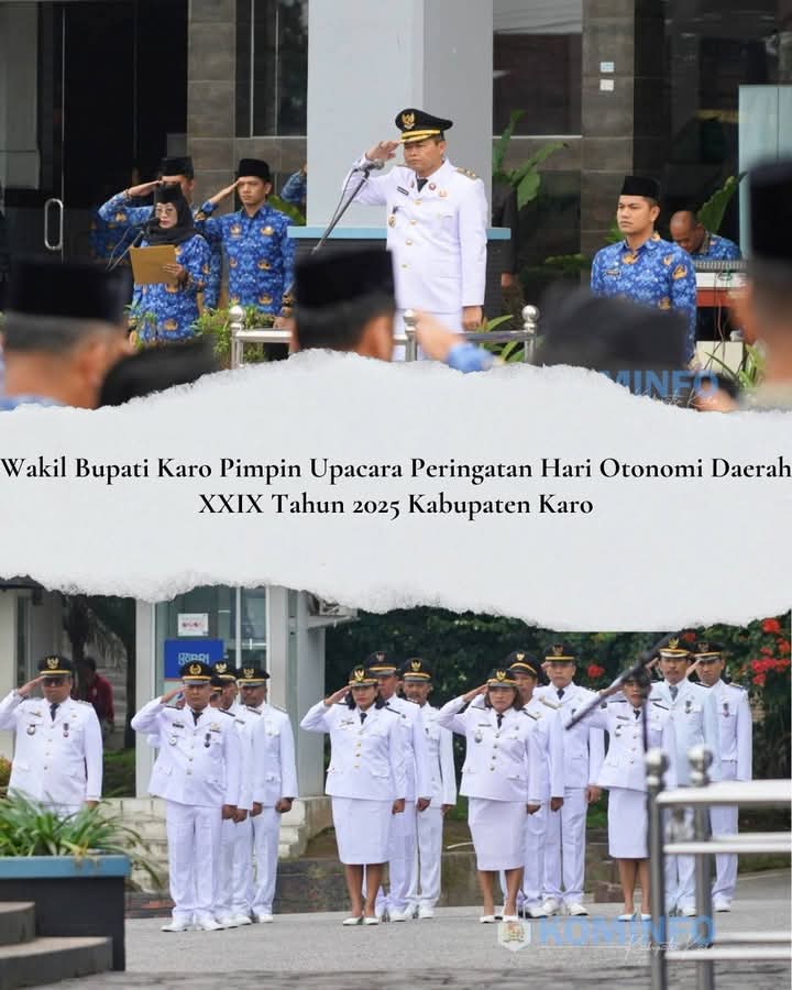 Wakil Bupati Karo Pimpin Upacara Peringatan Hari Otonomi Daerah XXIX Tahun 2025 Kabupaten Karo Wakil Bupati Karo Pimpin Upacara Peringatan Hari Otonomi Daerah XXIX Tahun 2025 Kabupaten Karo
