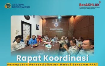 BPN Bondowoso Laksanakan Rapat Koordinasi Bersama IPPAT