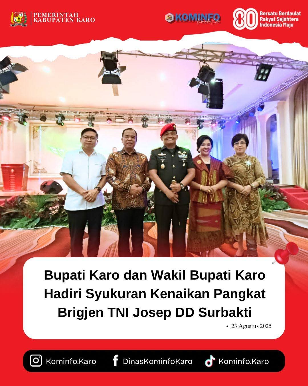Bupati Karo dan Wakil Bupati Karo Hadiri Syukuran Kenaikan Pangkat Brigjen TNI Josep DD Surbakti