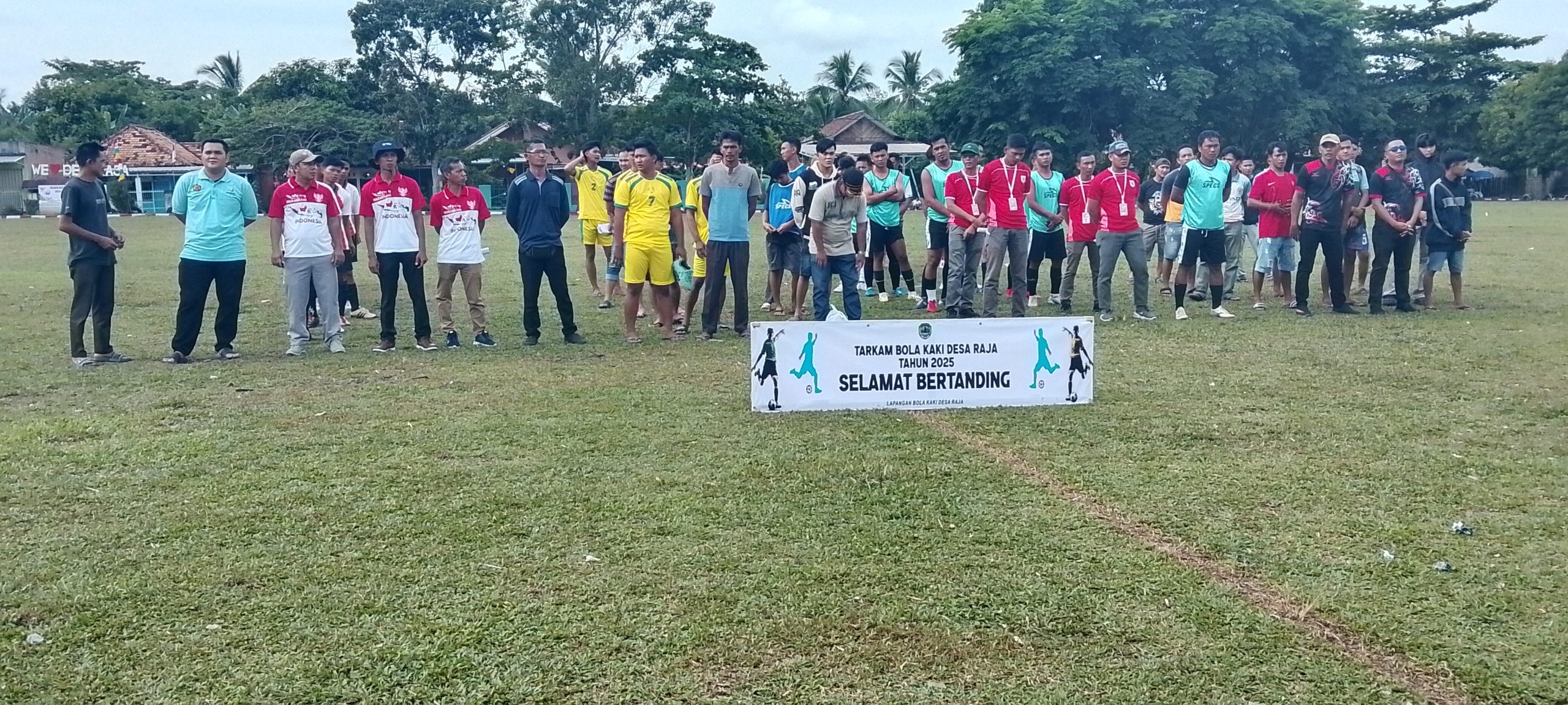 Dalam Rangka Memeriahkan HUT RI Ke-80 Pemerintah Desa Raja Membuka Turnamen Bola Kaki