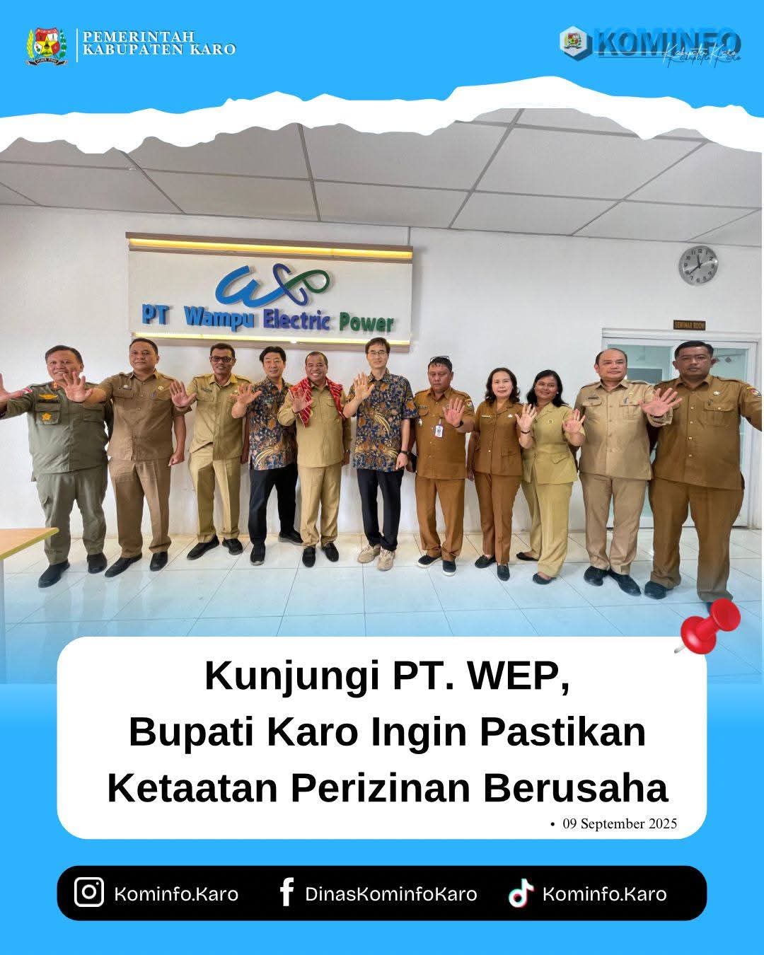 Kunjungi PT. WEP, Bupati Karo Ingin Pastikan Ketaatan Perizinan Berusaha