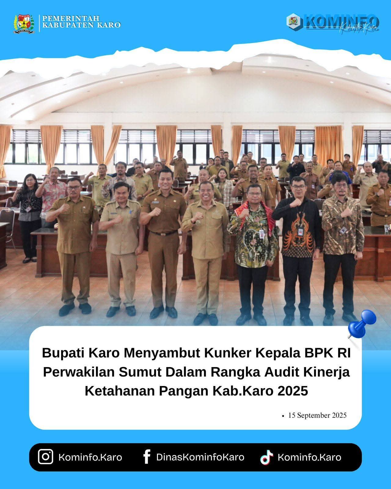 Bupati Karo Menyambut Kunjungan Kerja Kepala BPK RI Perwakilan Sumut Dalam Rangka Audit Kinerja Ketahanan Pangan Kab.Karo 2025