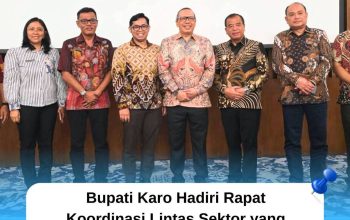 Bupati Karo menghadiri Rakor Lintas Sektor Direktorat Jenderal ATR/BPN
