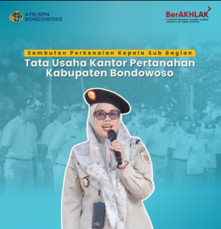 Sambutan Perkenalan Kepala Sub Bagian Tata Usaha Baru Kantor Pertanahan Kabupaten Bondowoso