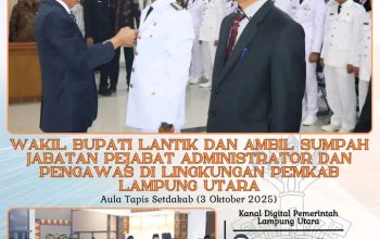 Wakili  Bupati Lantik Dan Ambil   Jabatan Pejabat Administrator  Dan Pengawas Di Lingkungan Pemkab Lampura Sumpah