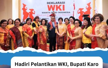 Hadiri Pelantikan WKI,Bupati Karo Berharap Perempuan Menjadi Pilar Penting Pembangunan