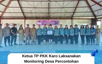 Ketua TP PKK Karo Lakukan Supervisi Lomba Desa Percontohan di Kubu Colia dan Rumamis
