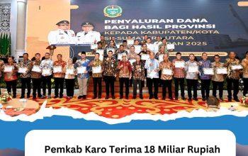 Pemkab Karo Terima 18 Miliar Rupiah Lebih, Pemprovsu Kembali Distribusikan DBH Tahap Ketiga ke Kabupaten/Kota